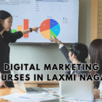  Digital Marketing Courses in Laxmi Nagar