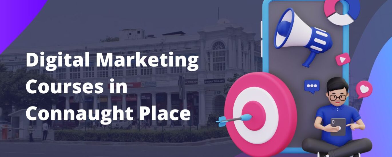 Digital Marketing Courses in Connaught Place
