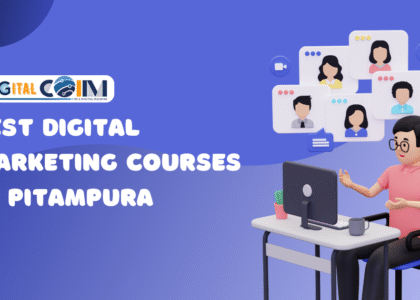 Best Digital Marketing Courses in Pitampura  2025