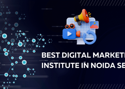 Best Digital Marketing Institute in Noida Sec 18