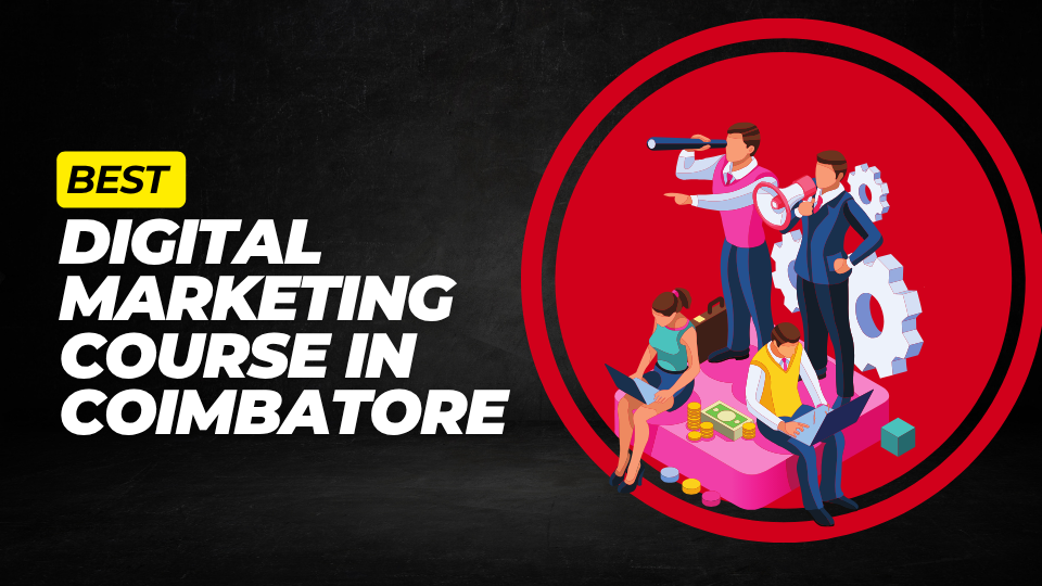 Digital marketing course in coimbatore
