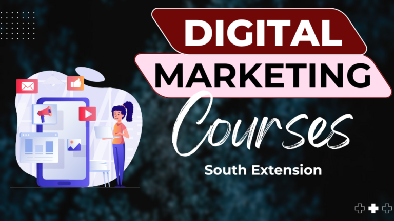 Top 25 digital marketing Course institute in South Extension 2025
