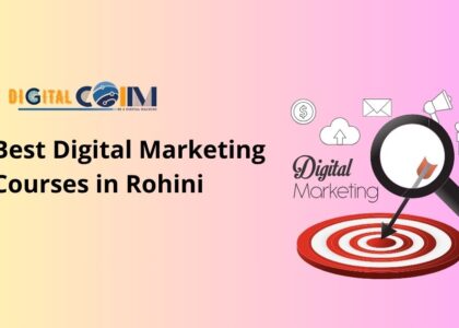 Best Digital Marketing Courses in Rohini