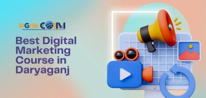 Best Digital Marketing Course in Daryaganj