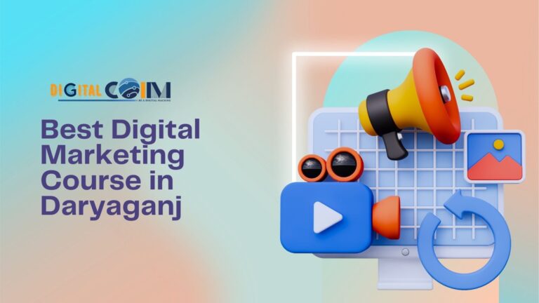 Best Digital Marketing Course in daryaganj  2025
