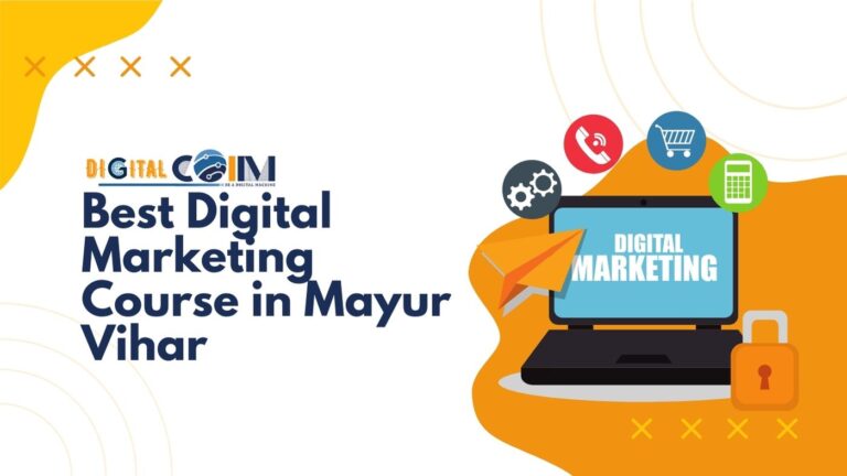 Best Digital Marketing Courses in Mayur Vihar Phase 1, Delhi