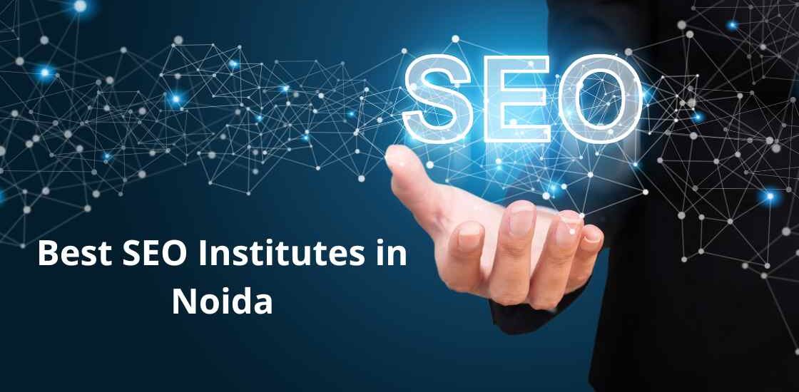 Best SEO Institutes in Noida
