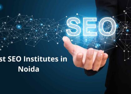 Best SEO Institutes in Noida