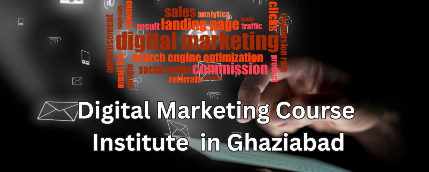 30 best Digital Marketing Course Institute in Ghaziabad 2025
