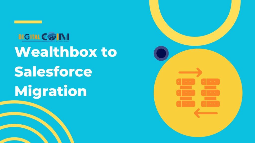Wealthbox to Salesforce Migration