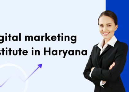 digital marketing institute in Haryan