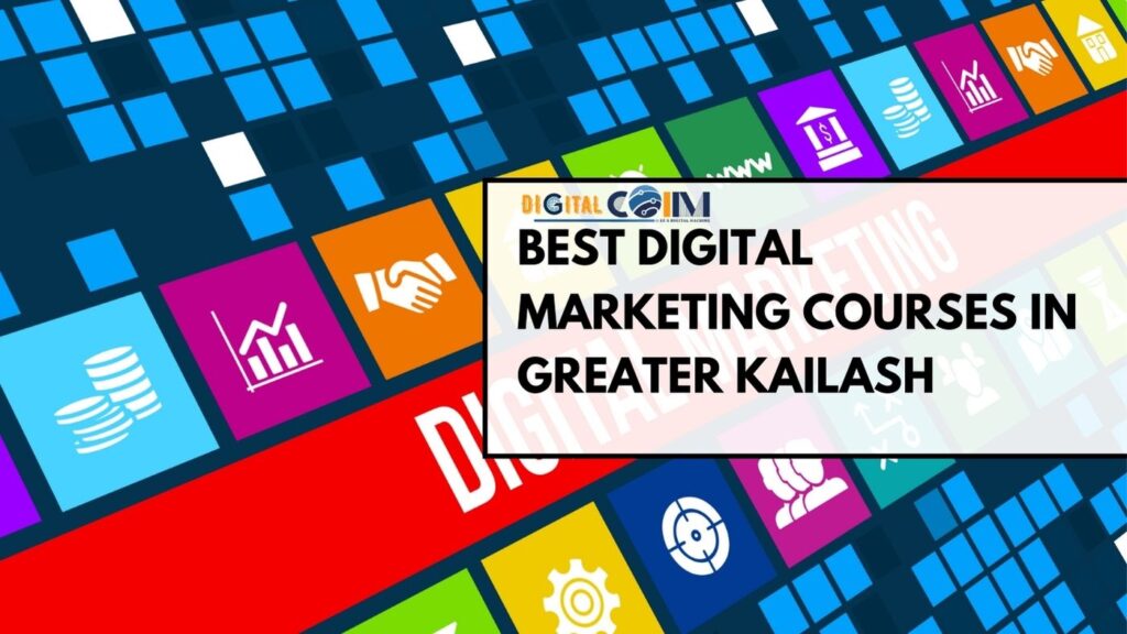 Best Digital Marketing Courses in Greater Kailash