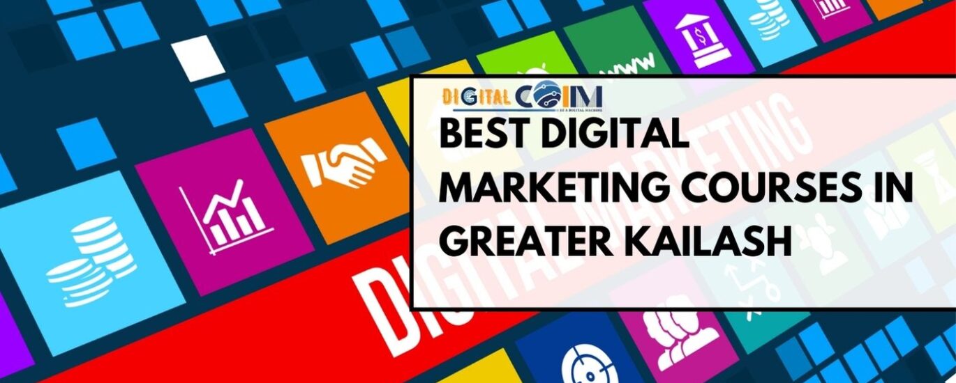 Best Digital Marketing Courses in Greater Kailash