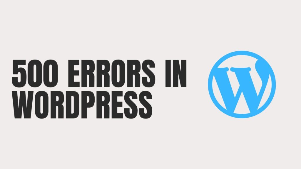 500 Errors in WordPress