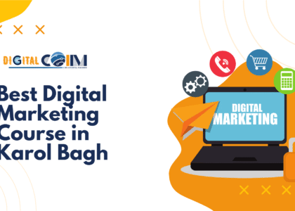 Best Digital Marketing Course in Karol Bagh
