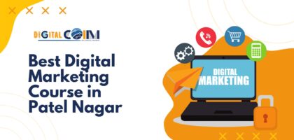 Best Digital Marketing Course in Patel Nagar