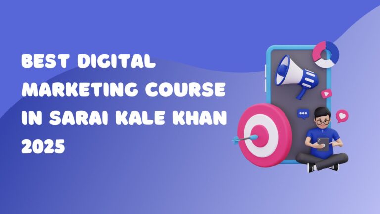 Best Digital marketing course in sarai kale khan