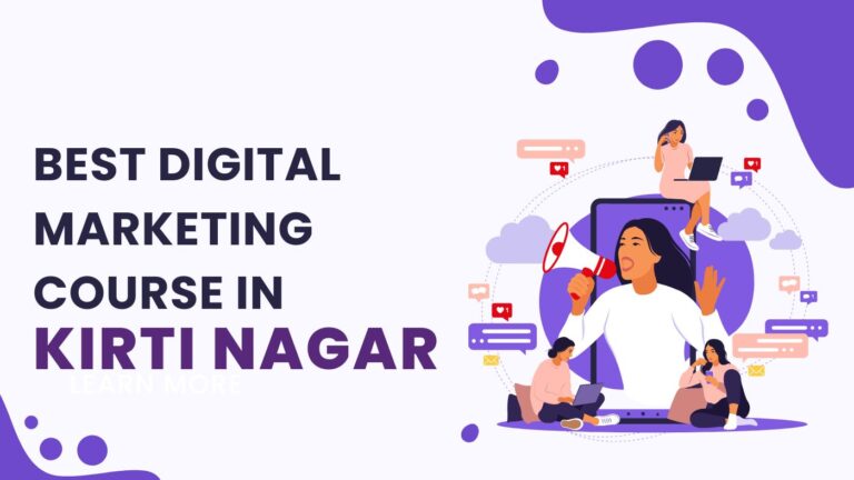 Best Digital marketing course in Kirti Nagar
