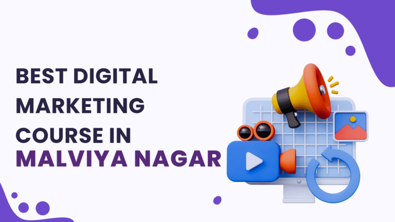 Best Digital marketing course in Malviya Nagar