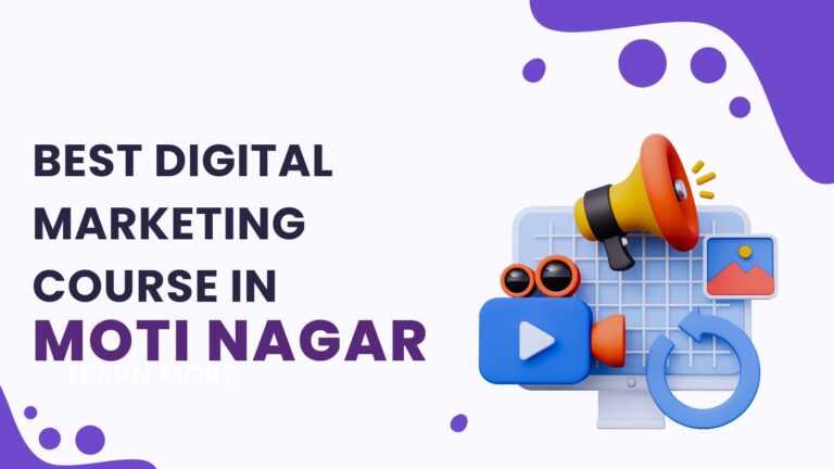 Best Digital marketing course in Moti Nagar