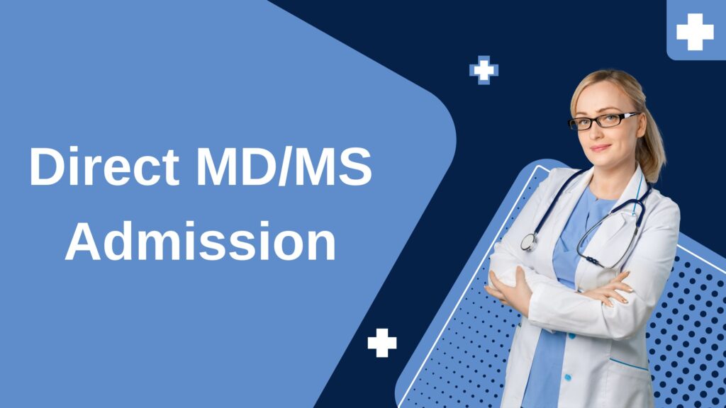 Direct MD/MS Admission