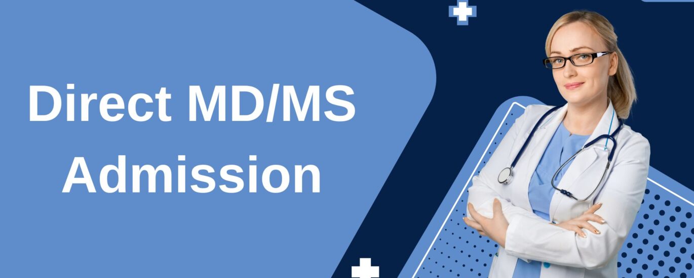 Direct MD/MS Admission