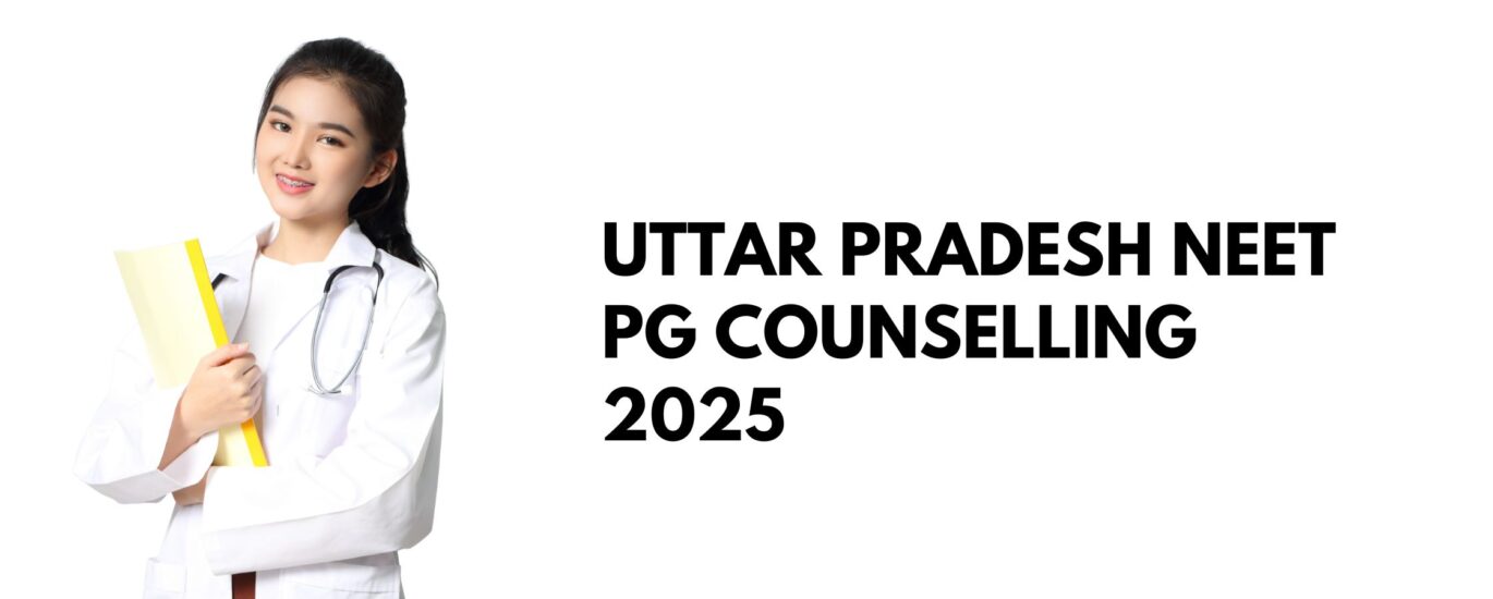 Uttar Pradesh NEET PG Counselling 2025